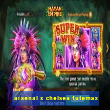 arsenal x chelsea futemax